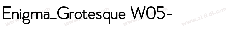 Enigma_Grotesque W05字体转换 Enigma_Grotesque W05字体转换